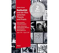 Radikalität und der Riss zwischen Theorie und Praxis: Eine unerhörte Kulturphilosophie. Antiker Aktivismus, frühchristliche Militanz, venezianischer Maskengebrauch (399 v. Chr. - 1797 n. Chr.)