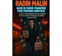 Radin Malin - Guide de survie financière pour crevards ambitieux: +7 800 € d’économies par an - garanti si tu sais lire et appliquer (même à moitié)