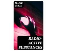 Radio-active Substances (ebook)