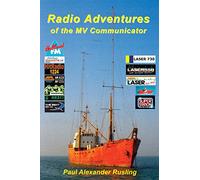 Radio Adventures of the MV Communicator: 11 radio stations in 21 years