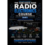 Radio Electronics for Amateur Radio Operators - Foundations of Electronics: From Atoms to Antennas™: 1