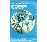 Radio en la convergencia multimedia (SIN COLECCION)