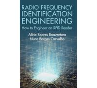 Radio Frequency Identification Engineering: How to Engineer an RFID Reader