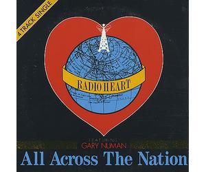 RADIO HEART with GARY NUMAN - RADIO HEART & GARY NUMAN. ALL ACROSS THE NATION. 1987 CD SINGLE