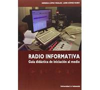Radio Informativa: Guía Didáctica De Iniciación Al Medio