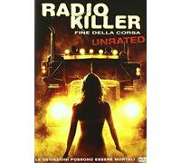 Radio killer - Fine della corsa - Unrated [Italia] [DVD]