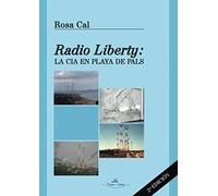 Radio Liberty.: La CIA en playa de Pals - 2ª Edición