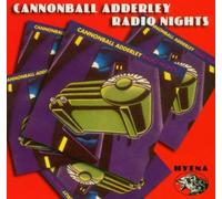 Radio Nights by Cannonball Adderley, Nat Adderley, Charles Lloyd, Joe Zawinul, Sam Jones, Louis (2002-10-08)