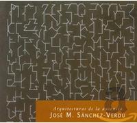 Cello Octet Conjunto Iberico - Sanchez-Verdu: Arquitecturas De La Ausencia; Cello Octet Conjunto Iberico; Arizcuren