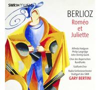 Radio-Sinfonieorchester Stuttgart des SWR - Chor des Bayerischen Rundfunks - Roméo et Juliette, op. 17