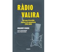 Ràdio Valira: Vint anys d'un mitjà dedicat a la comunicació (FORA DE COL?LECCIO)