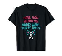 Radio Wave Pick-Up Lines Ciencia Nerd Humor Gráfico Camiseta