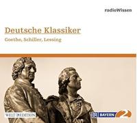 Radio Wissen - Deutsche Klassiker-Goethe,Schiller,Lessing [Import]