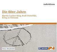 Radio Wissen - Die 60er Jahre-Martin Luther King,Rudi Dutschke [Import]