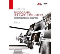 Radiografia del cane e del gatto. Interpretazione e diagnosi