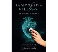 Radiografía del deseo (En cuerpo y alma)