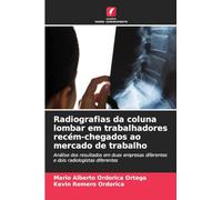 Radiografias da coluna lombar em trabalhadores recém-chegados ao mercado de trabalho: Análise dos resultados em duas empresas diferentes e dois radiologistas diferentes