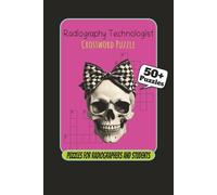 Radiography Technologist Crossword Puzzle: Crossword Puzzles with Easy to Read Print about Radiography Technology, Radiology, X-Ray Technologist ... for Rad Tech Week, Holidays and Graduation