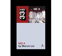 33 1/3, Radiohead's Kid A: 76