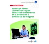 Radiología Dental: Contribución Y Ayuda Del Auxiliar De Enfermería En La Elaboración Y Almacenaje De Imágenes