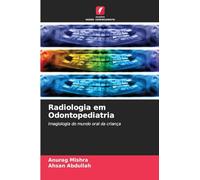 Radiologia em Odontopediatria: Imagiologia do mundo oral da criança