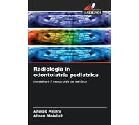 Radiologia in odontoiatria pediatrica: Immaginare il mondo orale del bambino