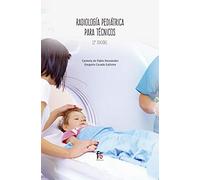 Radiología pediátrica para técnicos - 2ª edición
