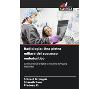 Radiologia: Una pietra miliare del successo endodontico