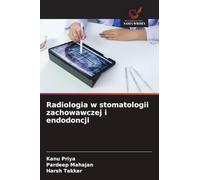 Radiologia w stomatologii zachowawczej i endodoncji