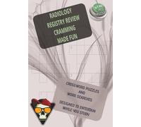 RADIOLOGY REGISTRY REVIEW CRAMMING MADE FUN: Crossword puzzles and word search puzzles for Radiology registry review, 60+ puzzles, 6x9 inches 125 ... for Healthcare Students and Professionals)