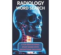 Radiology Word Search: An Educational Study Guide With Definitions Included