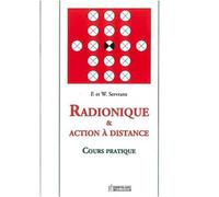 Radionique et action à distance, cours pratique