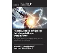 Radionúclidos dirigidos: del diagnóstico al tratamiento: Un proyecto de tutoría de la EANM sobre la situación actual y las tendencias futuras