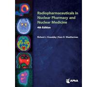 Radiopharmaceuticals in Nuclear Pharmacy and Nuclear Medicine