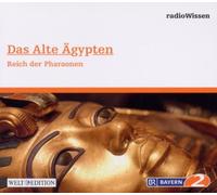 RadioWissen-Geschichte - Das Alte Ägypten