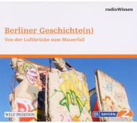 Radiowissen-Geschichte - RadioWissen-Geschichte - Berliner Geschichte(n)