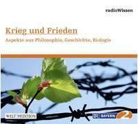 Radiowissen-Gesellschaft - RadioWissen - Krieg und Frieden