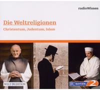 Radiowissen-Religion - RadioWissen-Religion - Die Weltreligionen 1