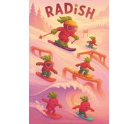 Radish: Coloring Book of Radish's doing RAD-ish things; skateboarding, snowboarding, surfing and skiing.