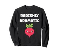 Radishes vegetable funny quote dramatic radish Sudadera