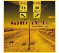 Radney Foster - Another Way to Go by Radney Foster (2002) Audio CD