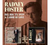Radney Foster - Del Rio, TX 1959 & Labor Of Love
