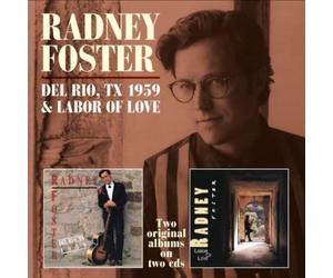 Radney Foster - Del Rio, TX 1959 & Labor Of Love