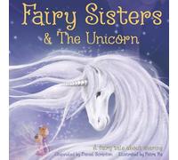 Radulovic Bast, Petria - Fairy Sisters and the Unicorn: A fairy tale about sharing