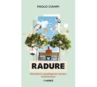 Radure. Dimettersi, guadagnare tempo, ricominciare