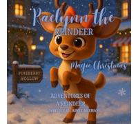 Raelynn The Reindeer: Magic Christmas