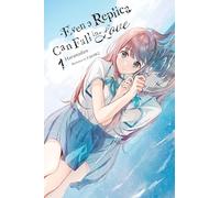 raemz - Even a Replica Can Fall in Love, Vol. 1: Volume 1 (EVEN A REPLICA CAN FALL IN LOVE LIGHT NOVEL SC)