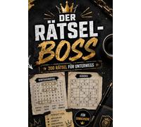 Rätsel-Boss - 200 Rätsel: Schaffst du alle von leicht bis knifflig? Wortsuchrätsel, Sudoku, Buchstabensalat, Denkfragen und noch mehr