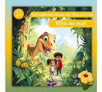 Rätsel der Urzeit: Timo und Tala entdecken die Welt der Dinosaurier mit spannenden Geschichten, 21 ... Rätsel - für Mädchen und Jungen ab 4 Jahren