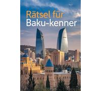 Rätsel für Baku-Kenner: Das perfekte Geschenk für Baku-Fans: Knifflige Fragen und spannende Rätsel